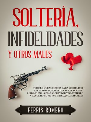 cover image of Soltería, Infidelidades y Otros Males